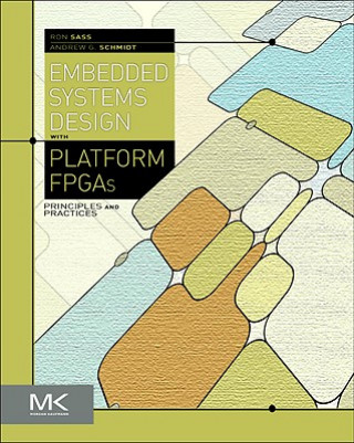 Kniha Embedded Systems Design with Platform FPGAs Ronald Sass