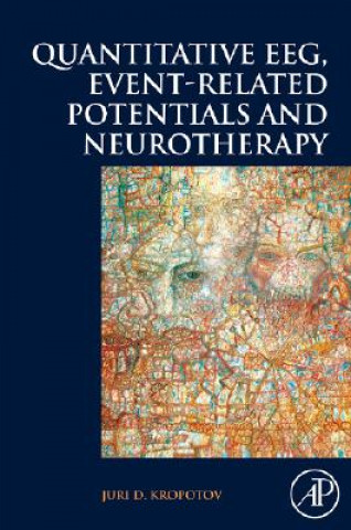 Kniha Quantitative EEG, Event-Related Potentials and Neurotherapy Kropotov