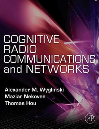 Buch Cognitive Radio Communications and Networks Alexander Wyglinski