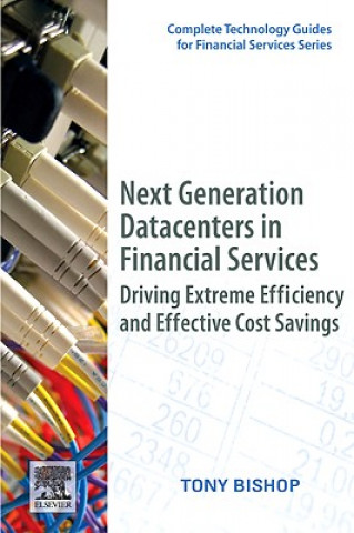 Książka Next Generation Datacenters in Financial Services Tony Bishop
