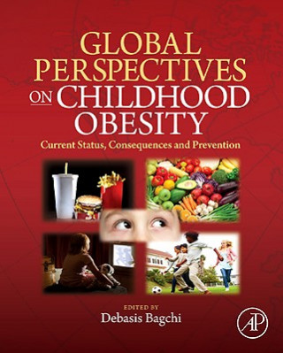 Kniha Global Perspectives on Childhood Obesity Debasis Bagchi