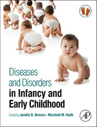 Carte Diseases and Disorders in Infancy and Early Childhood Janette B Benson