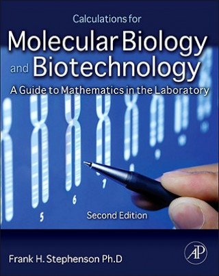 Könyv Calculations for Molecular Biology and Biotechnology Frank Stephenson
