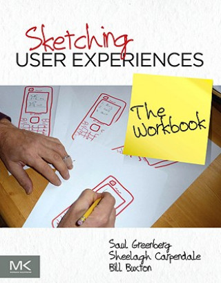 Kniha Sketching User Experiences: The Workbook Bill Buxton