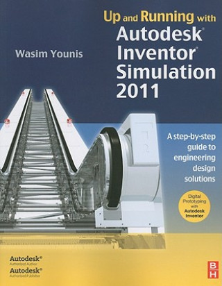 Könyv Up and Running with Autodesk Inventor Simulation 2011 Wasim Younis