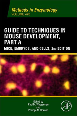 Книга Guide to Techniques in Mouse Development, Part A Paul Wassarman