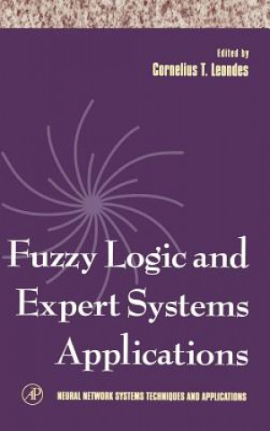 Könyv Fuzzy Logic and Expert Systems Applications Cornelius T. Leondes