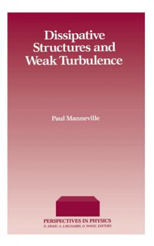 Livre Dissipative Structures and Weak Turbulence Paul Manneville