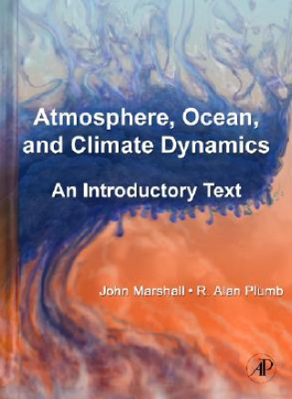 Kniha Atmosphere, Ocean and Climate Dynamics John Marshall