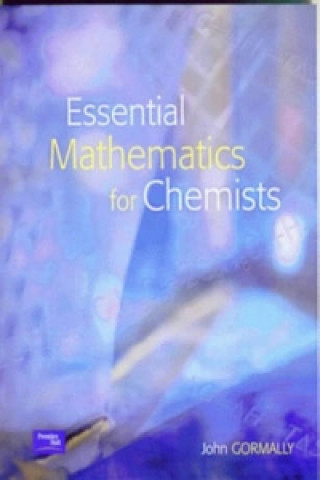 Книга Essential Mathematics for Chemists John Gormally