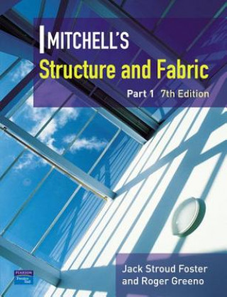 Könyv Mitchell's Structure & Fabric Part 1 Jack Stroud Foster