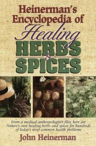Kniha Heinerman's Encyclopedia of Healing Herbs & Spices John Heinerman