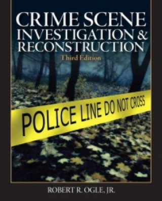 Könyv Crime Scene Investigation and Reconstruction Robert Ogle