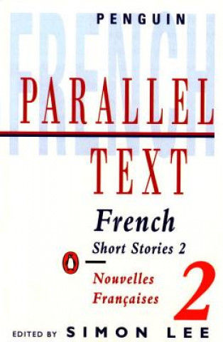 Könyv Parallel Text: French Short Stories Simon Lee