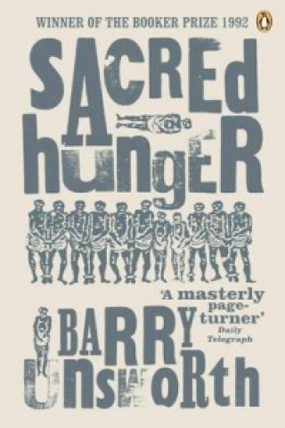 Knjiga Sacred Hunger Barry Unsworth