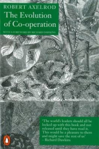 Kniha Evolution of Co-Operation Robert Axelrod