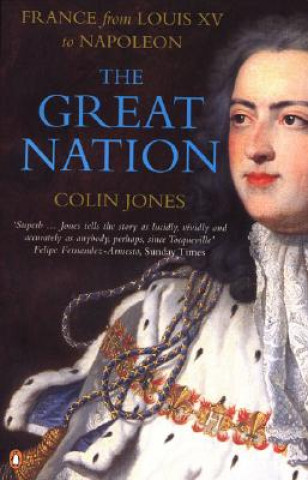 Carte Great Nation: France from Louis XV to Napoleon Colin Jones