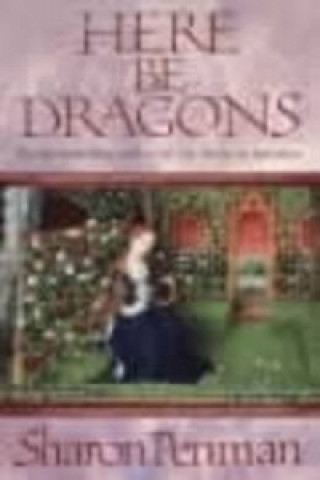 Kniha Here be Dragons Sharon Penman