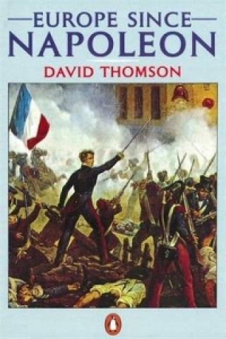 Kniha Europe Since Napoleon David Thomson