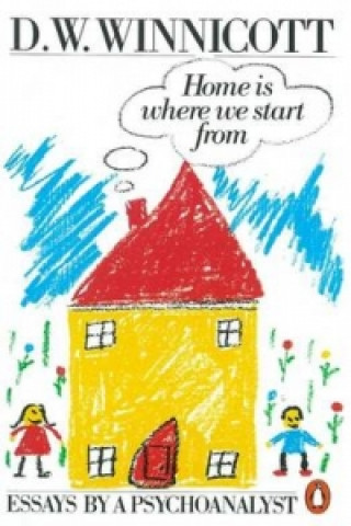 Книга Home is Where We Start from D W Winnicott