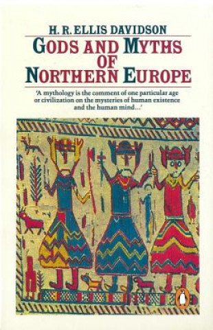 Kniha Gods and Myths of Northern Europe Hilda Ellis Davidson