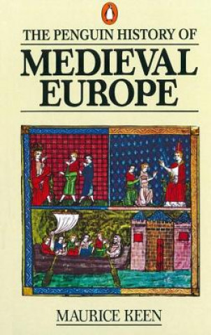 Carte Penguin History of Medieval Europe Maurice H Keen