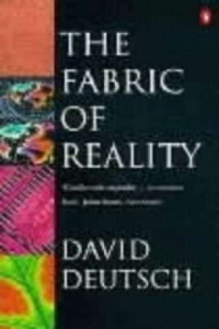 Könyv Fabric of Reality David Deutsch