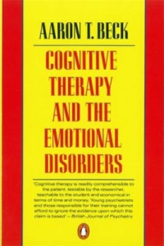 Kniha Cognitive Therapy and the Emotional Disorders Aaron T. Beck