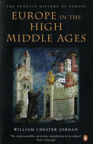 Kniha Europe in the High Middle Ages William Chester Jordan