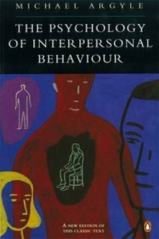 Kniha Psychology of Interpersonal Behaviour Michael Argyle