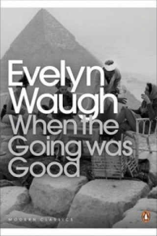 Carte When the Going Was Good Evelyn Waugh