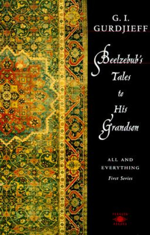 Carte Beelzebub's Tales to His Grandson G I Gurdjieff