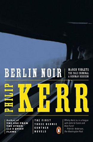 Kniha Berlin Noir Philip Kerr