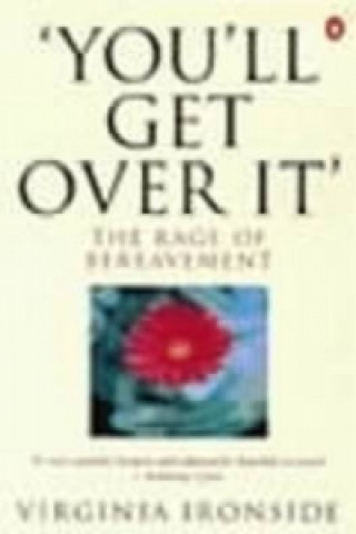 Книга 'You'll Get Over It' Virginia Ironside