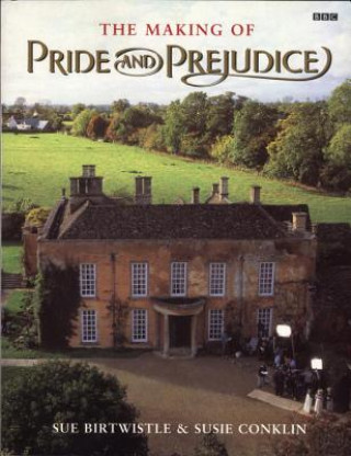 Knjiga Making of Pride and Prejudice Sue Birtwhistle