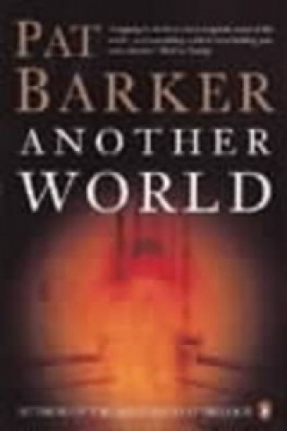 Kniha Another World Pat Barker