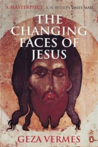 Kniha Changing Faces of Jesus Geza Vermes