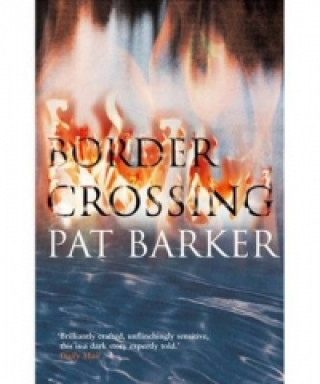 Kniha Border Crossing Pat Barker