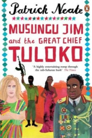 Buch Musungu Jim and the Great Chief Tuloko Patrick Neate