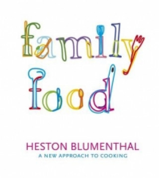 Kniha Family Food Heston Blumenthal
