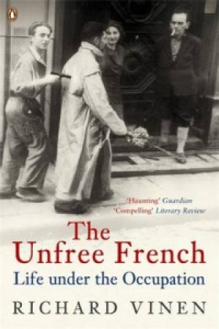 Kniha Unfree French Richard Vinen