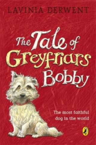 Könyv Tale of Greyfriars Bobby Lavinia Derwent