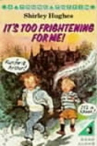 Könyv It's Too Frightening for Me! Shirley Hughes