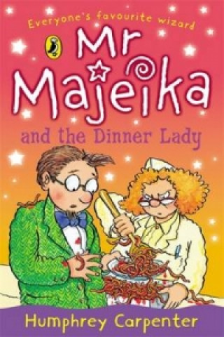 Kniha Mr Majeika and the Dinner Lady Humphrey Carpenter