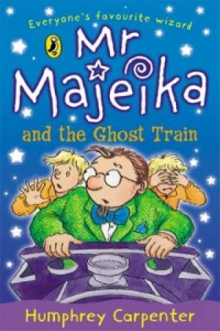Kniha Mr Majeika and the Ghost Train Humphrey Carpenter