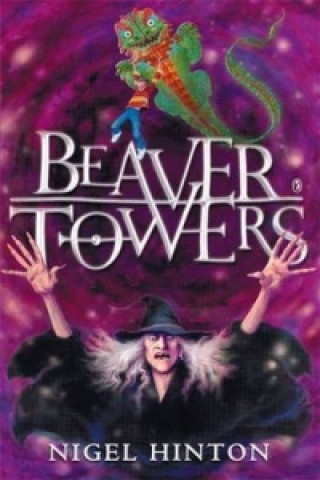 Kniha Beaver Towers Nigel Hinton