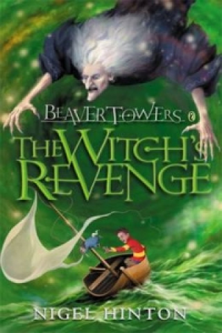 Книга Beaver Towers: The Witch's Revenge Nigel Hinton