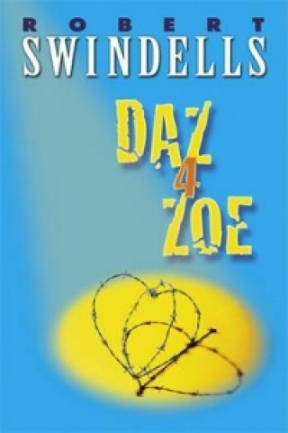 Könyv Daz 4 Zoe Robert Swindells