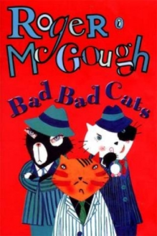 Książka Bad, Bad Cats Roger McGough