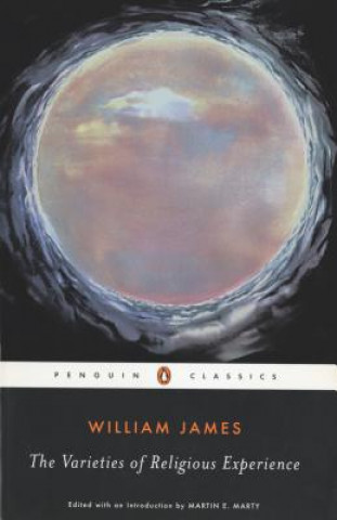 Knjiga Varieties of Religious Experience William James